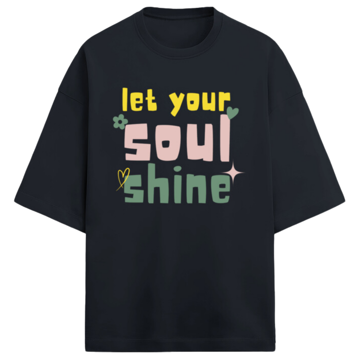 Let Your Soul Shine | Terry Oversized Unisex T Shirt