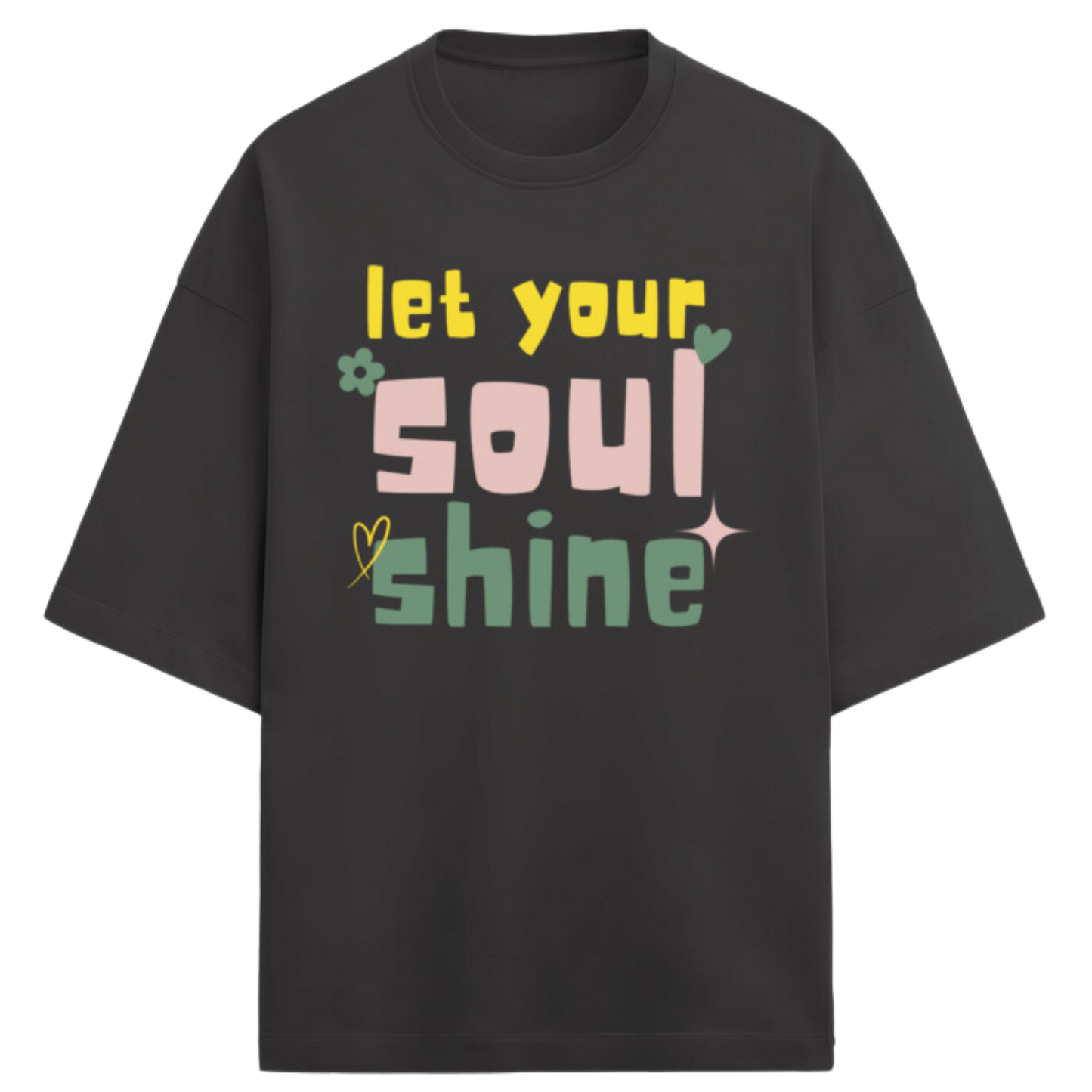 Let Your Soul Shine | Terry Oversized Unisex T Shirt