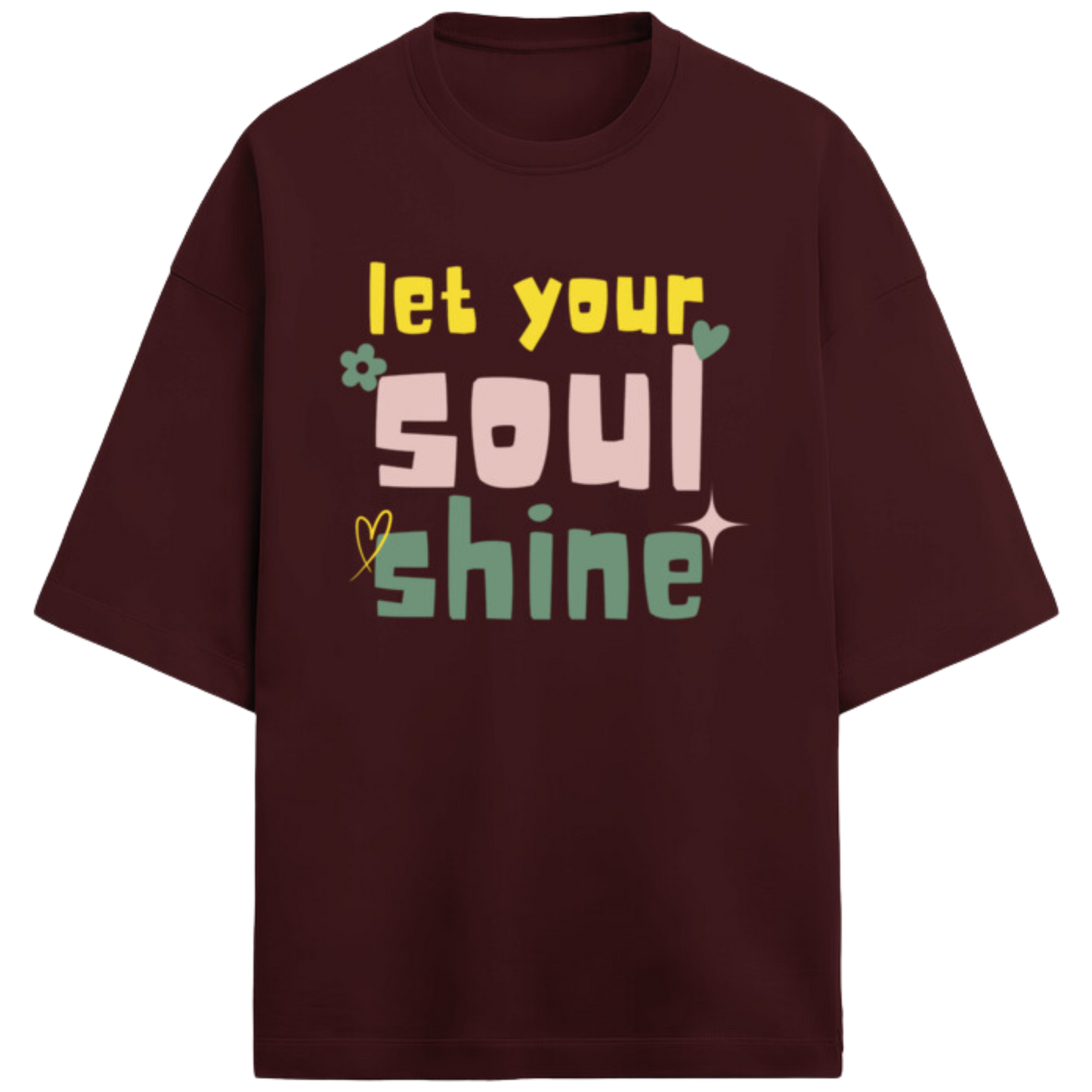 Let Your Soul Shine | Terry Oversized Unisex T Shirt