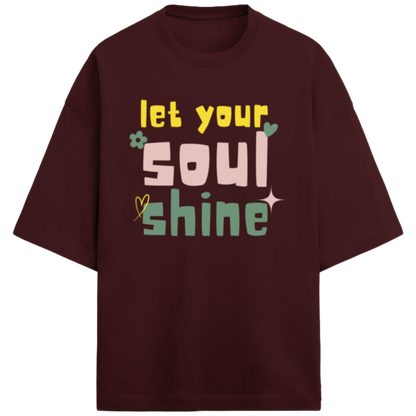 Let Your Soul Shine | Terry Oversized Unisex T Shirt