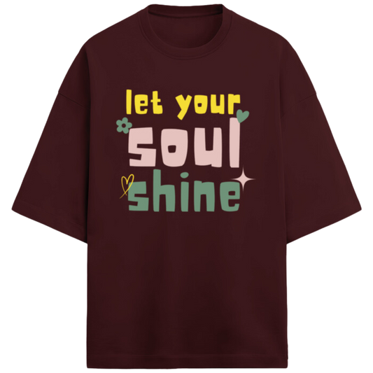 Let Your Soul Shine | Terry Oversized Unisex T Shirt