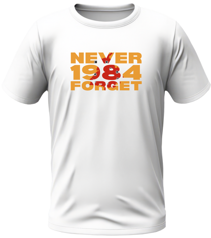 1984 Never Forget Tshirt | Half Sleeve Unisex Tshirt